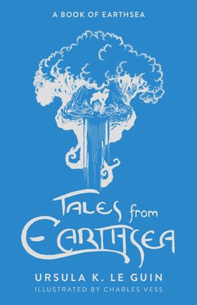 Tales from Earthsea - The Fifth Book of Earthsea (ebok) av Ursula K. LeGuin