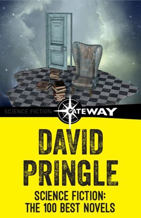 Science Fiction: The 100 Best Novels (ebok) av David Pringle