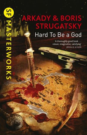 Hard To Be A God (ebok) av Arkady Strugatsky