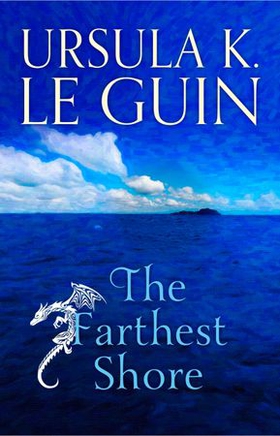 The Farthest Shore - The Third Book of Earthsea (ebok) av Ursula K. LeGuin