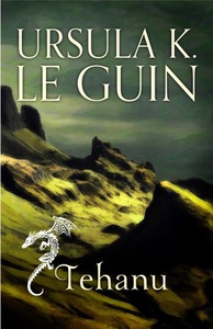 Tehanu (ebok) av Ursula K. LeGuin, Ursula K.