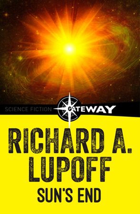 Sun's End - Sun's End Book 1 (ebok) av Richard A. Lupoff