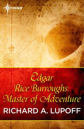 Edgar Rice Burroughs: Master of Adventure