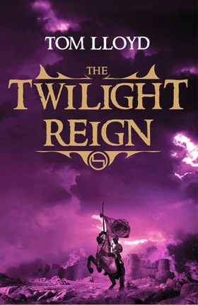The Twilight Reign - Three Short Stories and an Extract from the Bestselling Fantasy Series (ebok) av Tom Lloyd