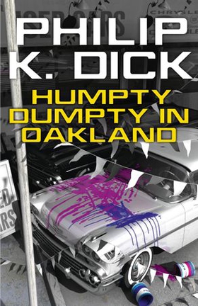 Humpty Dumpty In Oakland (ebok) av Philip K Dick