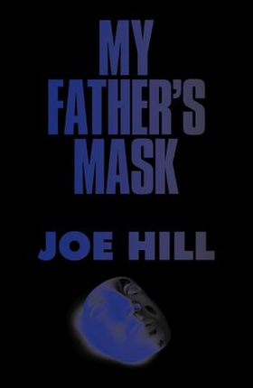 My Father's Mask (ebok) av Joe Hill