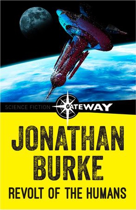 Revolt of the Humans (ebok) av Jonathan Burke