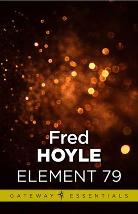 Element 79 (ebok) av Fred Hoyle