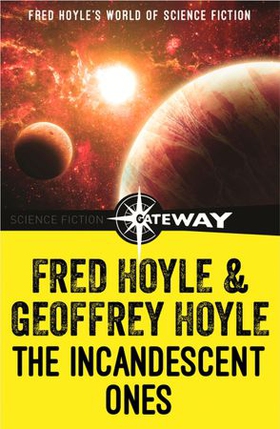 The Incandescent Ones (ebok) av Fred Hoyle