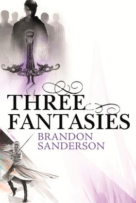 Three Fantasies - Tales from the Cosmere - Elantris, The Emperor's Soul, Warbreaker (ebok) av Brandon Sanderson