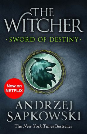 Sword of Destiny - Tales of the Witcher - Now a major Netflix show (ebok) av Andrzej Sapkowski