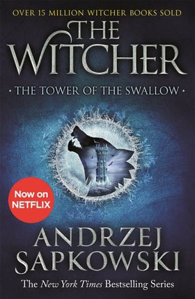 The Tower of the Swallow - Witcher 4 - Now a major Netflix show (ebok) av Andrzej Sapkowski