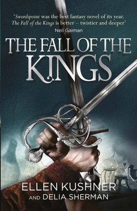 The Fall of the Kings (ebok) av Ellen Kushner