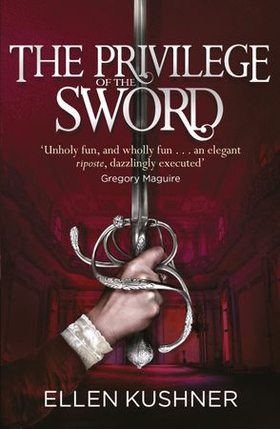 The Privilege of the Sword (ebok) av Ellen Kushner