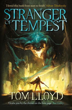 Stranger of Tempest - A rip-roaring tale of mercenaries and mages (ebok) av Tom Lloyd