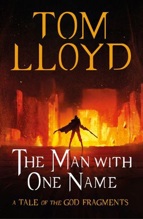 The Man With One Name (ebok) av Tom Lloyd