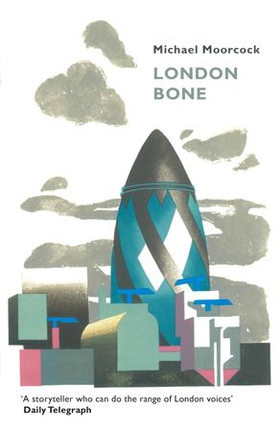 London Bone and Other Stories (ebok) av Michael Moorcock