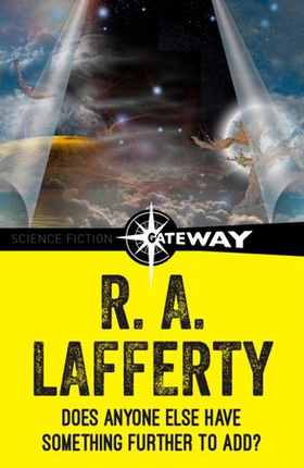 Does Anyone Else Have Something Further to Add? (ebok) av R. A. Lafferty