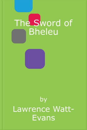 The Sword of Bheleu (ebok) av Lawrence Watt-Evans