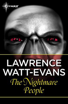 The Nightmare People - The Next Step in the Evolution of Evil... (ebok) av Lawrence Watt-Evans
