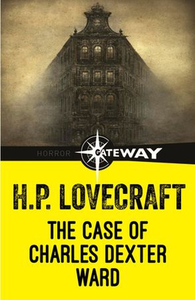 The Case of Charles Dexter Ward (ebok) av H.P. Lovecraft