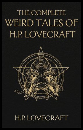 The Complete Weird Tales of H. P. Lovecraft - Necronomicon and Eldritch Tales (ebok) av H.P. Lovecraft