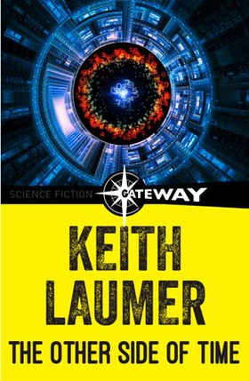 The Other Side of Time (ebok) av Keith Laumer