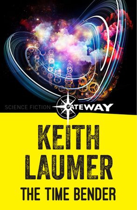 The Time Bender (ebok) av Keith Laumer