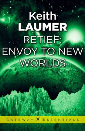 Retief: Envoy to New Worlds (ebok) av Keith Laumer