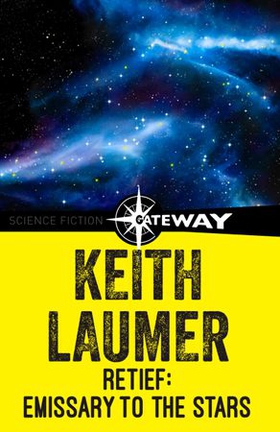 Retief: Emissary to the Stars (ebok) av Keith Laumer