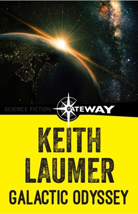 Galactic Odyssey (ebok) av Keith Laumer