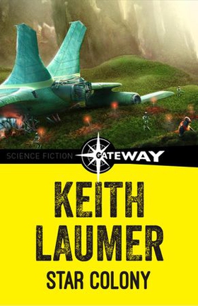 Star Colony (ebok) av Keith Laumer