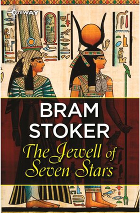 The Jewel of Seven Stars (ebok) av Bram Stoker