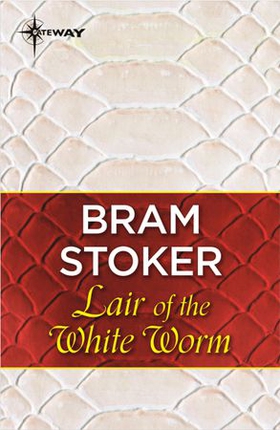 Lair of the White Worm (ebok) av Bram Stoker