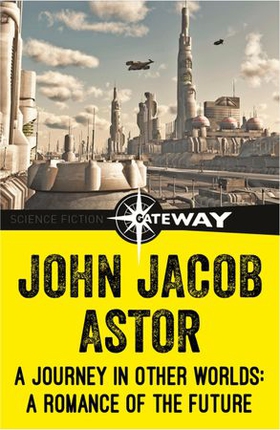 A Journey in Other Worlds - A Romance of the Future (ebok) av John Jacob Astor