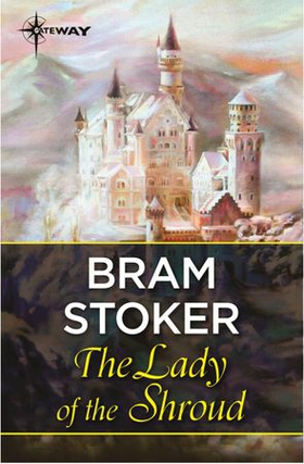 The Lady of the Shroud (ebok) av Bram Stoker