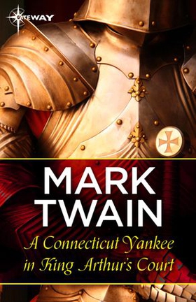 A Connecticut Yankee in King Arthur's Court (ebok) av Mark Twain