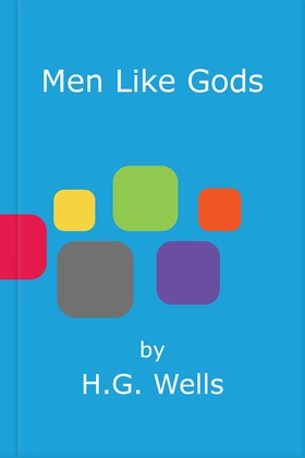 Men Like Gods (ebok) av H.G. Wells