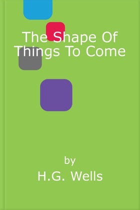 The shape of things to come (ebok) av H.G. Wells