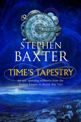 Time's Tapestry (ebok) av Stephen Baxter