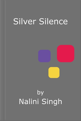 Silver silence - A passionate and addictive shifter romance (ebok) av Nalini Singh