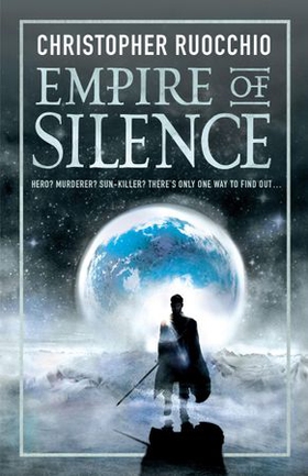 Empire of Silence - The universe-spanning science fiction epic (ebok) av Christopher Ruocchio