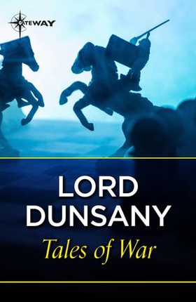 Tales of War (ebok) av Lord Dunsany