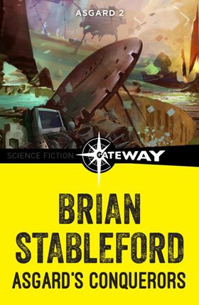 Asgard's Conquerors: Asgard 2 (ebok) av Brian Stableford