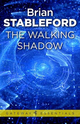 The Walking Shadow (ebok) av Brian Stableford