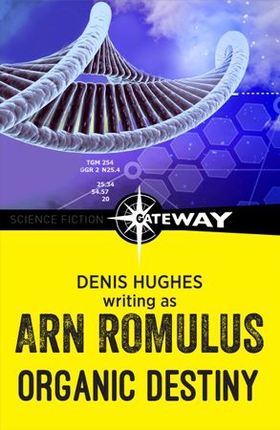 Organic Destiny (ebok) av Arn Romulus