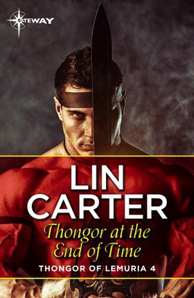 Thongor at the End of Time (ebok) av Lin Carter
