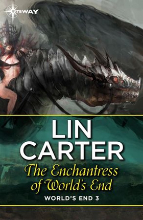 The Enchantress of World's End (ebok) av Lin Carter
