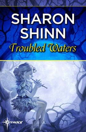 Troubled Waters (ebok) av Sharon Shinn