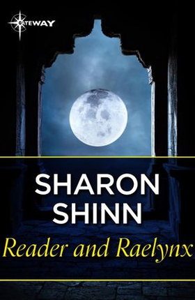 Reader and Raelynx (ebok) av Sharon Shinn
